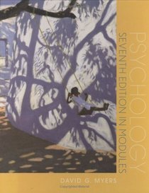 Psychology, Seventh Edition, in Modules (High School Version)