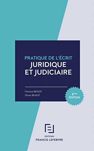 Télécharger PRATIQUE DE L'ECRIT JURIDIQUE ET JUDICIAIRE livre En ligne