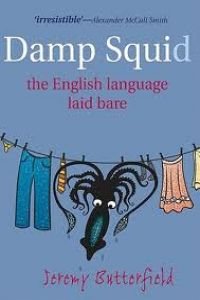 Damp SquidThe English Language Laid Bare