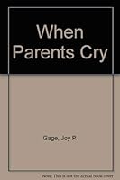 When Parents Cry 0451120728 Book Cover