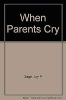 When Parents Cry 0896360458 Book Cover