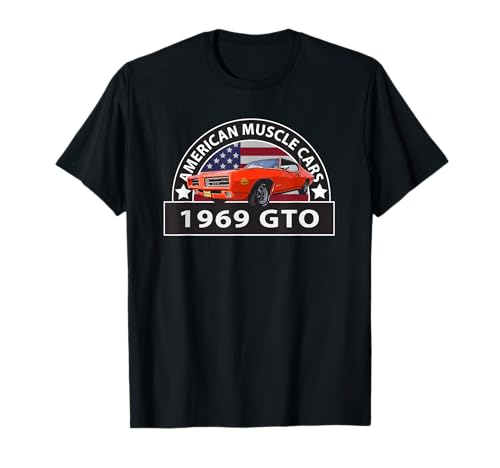 CLASSIC CARS, 1969 GTO, AMERICAN MUSCLE CARS, VINTAGE, 60s T-Shirt