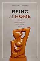 Being at Home: Living Autonomously in an Unjust World 0197811248 Book Cover