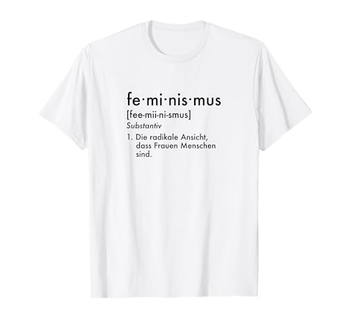 Sexismus Gleichberechtigung Feministin Feminismus Definition T-Shirt