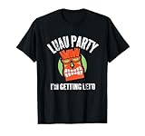 Photo Gallery luau party t-shirt divertente regalo per ottenere lei d party time maglietta Photo Gallery luau party t-shirt divertente regalo per ottenere lei d party time maglietta