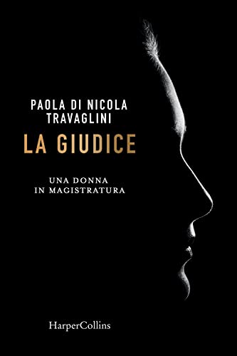La giudice. Una donna in magistratur