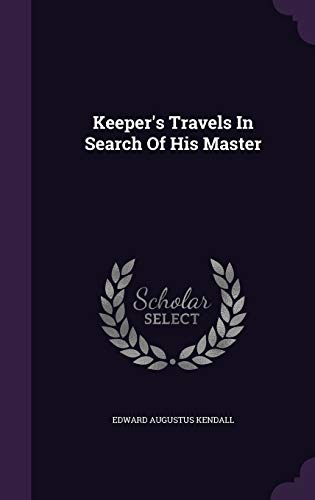 Keeper's Travels in Search of His Master 1342527003 Book Cover