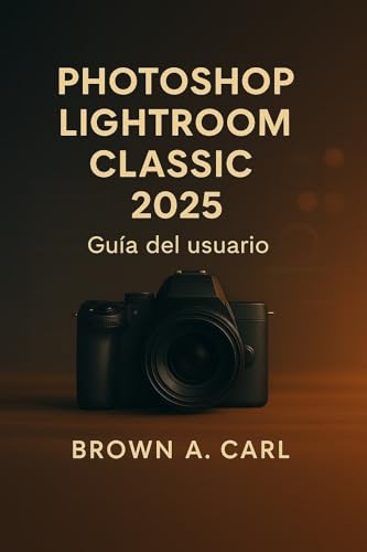 Photoshop Lightroom Classic 2025 Guía del usuario