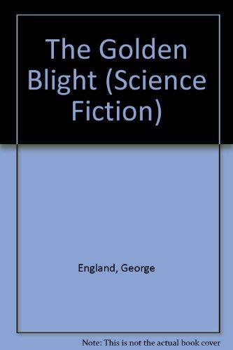 The Golden Blight (Science Fiction) 0405062885 Book Cover