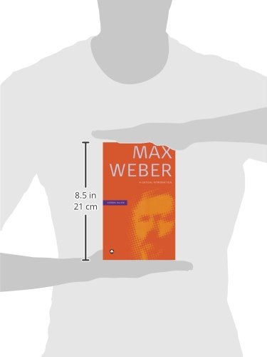 Max Weber: a Critical Introduction