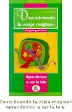 Descubriendo la caja mágica: aprendemos a ver la tele. Cuaderno de clase: 1 (Guías curriculares)