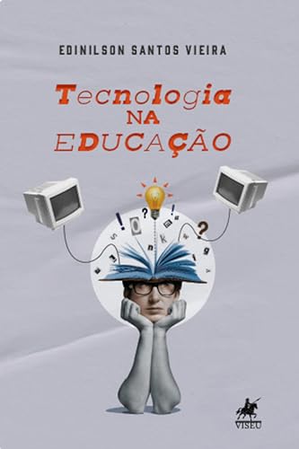 Tecnologia na Educação - Vieira, Edinilson Santos