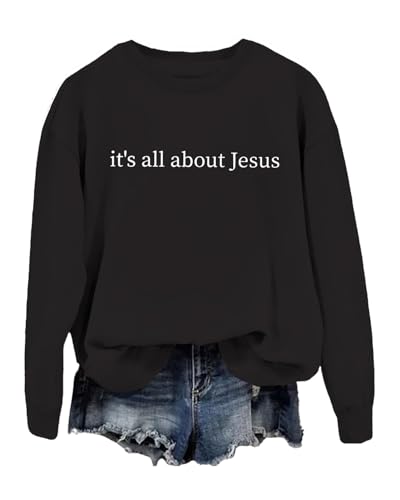 Its All About Jesus Shirt Its All About Jesus Christian Sweatshirt Long Sleeve Casual Hoodie Pullover