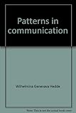 Patterns in Communication: A Guide to Speech and Critical Listening