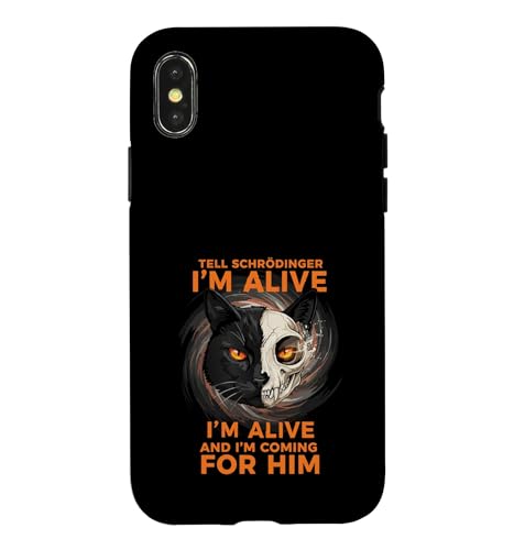 Schrodinger I'm Alive and I'm Coming for Him Physics �X�}�z�P�[�X iPhone X/XS �p