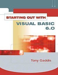 Starting Out with Visual Basic 6 (Gaddis Series): Gaddis, Tony, Irvine ...