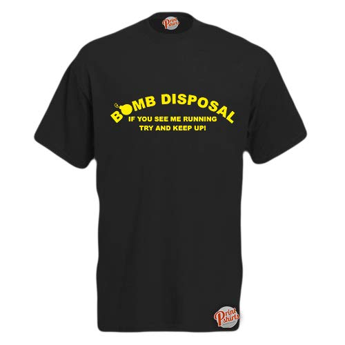Brook Hi Vis Uk Unisex Black Bomb Disposal! If You See Me Running Try And Keep Up!! Mens Funny T-Shirt X-Large