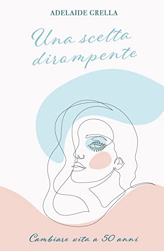 Una Scelta Dirompente Una Scelta Dirompente