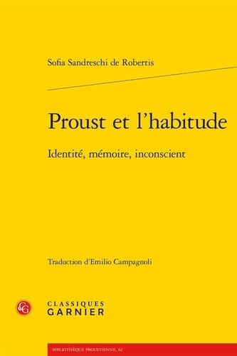 Proust et l'habitude: Identité, mémoire, inconscient