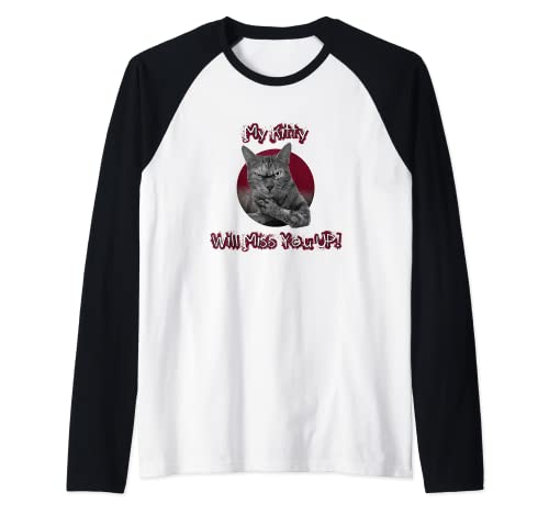 T-shirt Raglan Baseball My Kitty Will Miss You pour les passionnés de chats