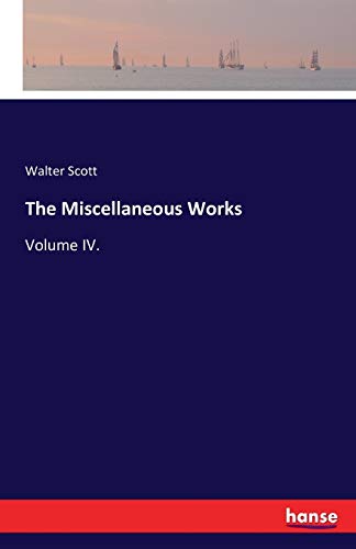 The Miscellaneous Works: Volume IV. 3741180254 Book Cover