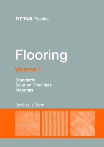 Flooring Volume 1: Standards, solution principles, materials (DETAIL Practice)