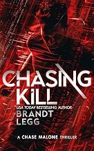Sommario Review Ebook Chasing Kill: An Action Adventure Techno Thriller (Chase Malone Thriller, 6) Full