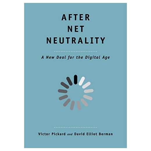 After Net Neutrality: A New Deal for the Digital Age (The Future Series)