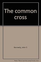 The common cross B0007EF27U Book Cover