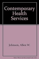 Contemporary Health Services: Social Science Perspectives 0865690936 Book Cover