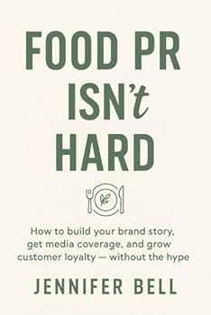 Paperback Food PR Isn't Hard: A no-nonsense guide to running your own successful PR campaigns Book