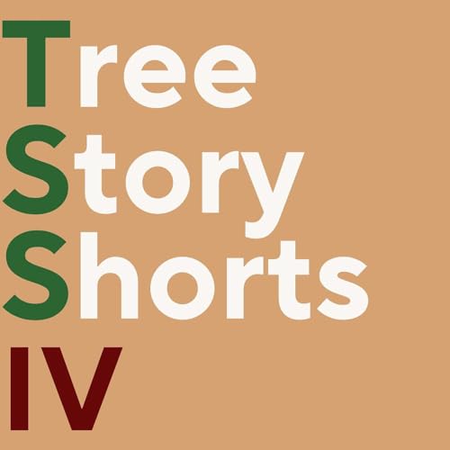 Tree Story Shorts IV
