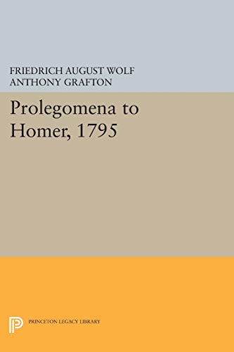 Prolegomena To Homer, 1795 (Princeton Legacy Library)