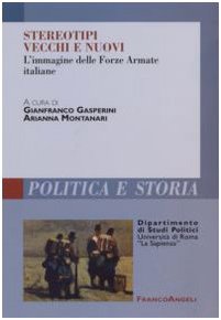 Stereotipi vecchi e nuovi. L'immagine delle forze armate italiane