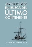  En busca del último continente: El desastre del Karluk en el Ártico (Drakontos)