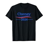Dick Cheney 2024 | Cheney 2024 President Republican Patriot T-Shirt
