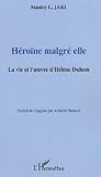  Héroïne malgré elle: La vie et l\'oeuvre d\'Hélène Duhem
