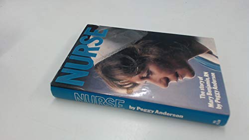 Nurse : The True Story of Mary Benjamin, R. N. 0491021364 Book Cover