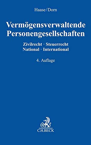 Vermögensverwaltende Personengesellschaften: Zivilrecht - Steuerrecht, National - International Vermögensverwaltende Personengesellschaften: Zivilrecht - Steuerrecht, National - International