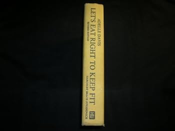 Hardcover Let's Eat Right to Keep Fit : A Practical Guide To Nutrition Designed To Help You Achieve Good Health Through Proper Diet Book