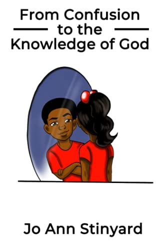 From Confusion to the Knowledge of God