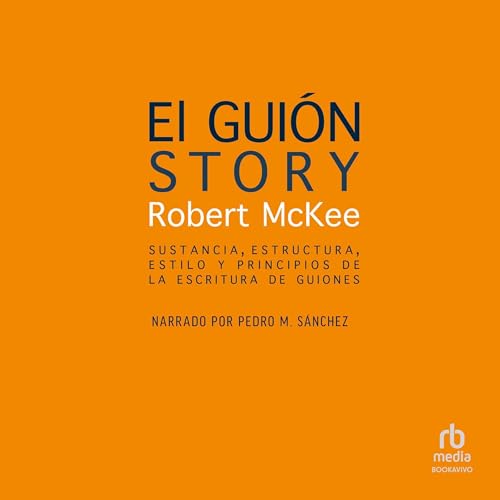 El gui&amp;oacute;n. [Story] -- Robert McKee, Jessica Lockhart(Translated by) episode artwork