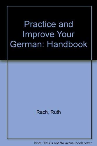 Practice and Improve Your German: The Handbook: Ruth Rach ...