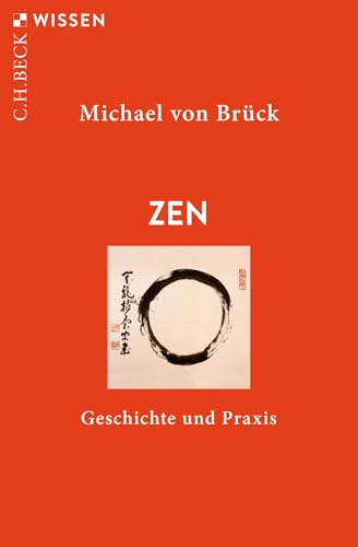 Preisvergleich Produktbild Zen: Geschichte und Praxis (C.H.BECK Wissen)