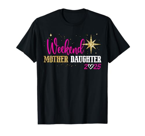 Mother Daughter Weekend Las Vegas 2025 Mother Daughter Trip T-Shirt