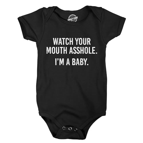 Crazy Dog T-Shirts Watch Your Mouth Asshole Im A Baby Baby Bodysuit Funny Sarcastic Novelty Jumper for Infants