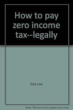 Hardcover How to pay zero income tax--legally Book