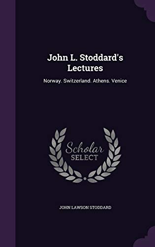 John L. Stoddard's Lectures: Norway. Switzerlan... 134324336X Book Cover