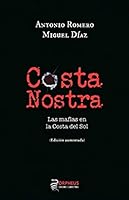 Costa Nostra: Las mafias en la Costa del Sol (Spanish Edition) 8412052463 Book Cover