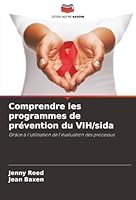 Comprendre les programmes de prévention du VIH/sida (French Edition) 6208929741 Book Cover